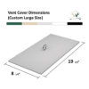 Custom large vent cover measuring 8x19 inches with a keyhole.